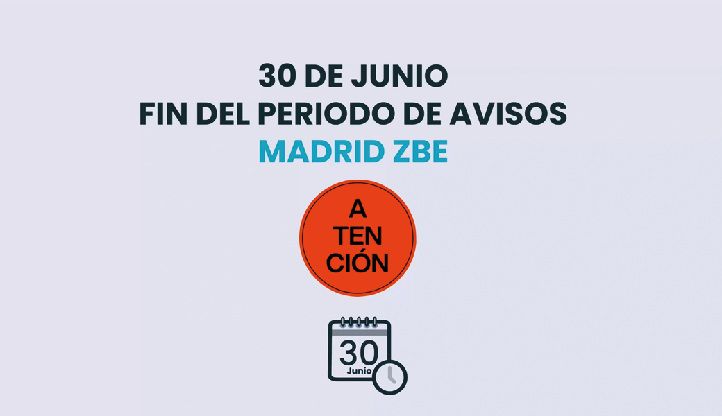 El 30 de junio finaliza el periodo de aviso en Madrid ZBE para todo el término municipal
